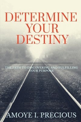 Determine Your Destiny 1