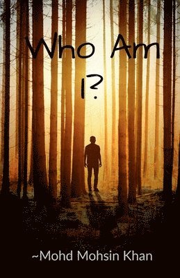 Mohd Mohsin - Who Am I?, Häftad