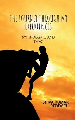 Shiva Kumar - journey through my experiences, Häftad