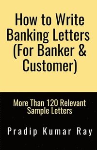 bokomslag How to Write Banking Letters  (for Banker   Customer)