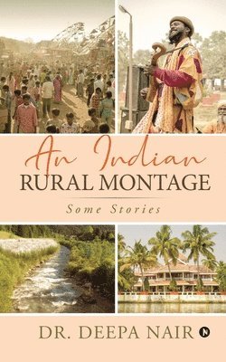 An Indian Rural Montage: Some stories 1