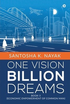 One Vision Billion Dreams: Book-3 (Economic Empowerment of Common Man) 1