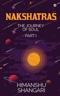 bokomslag Nakshatras Part 1: The Journey of Soul