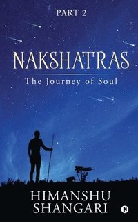 bokomslag Nakshatras Part 2: The Journey of Soul