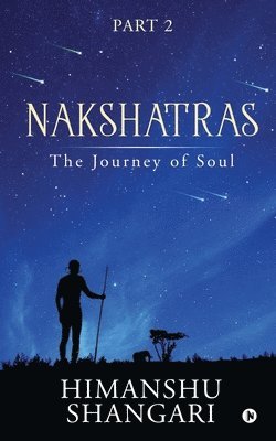 bokomslag Nakshatras Part 2: The Journey of Soul