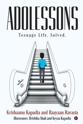 bokomslag Adolessons: Teenage Life. Solved.