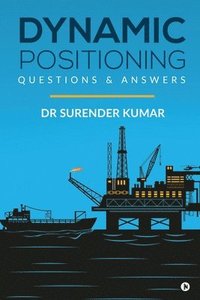 bokomslag Dynamic Positioning: Questions & Answers