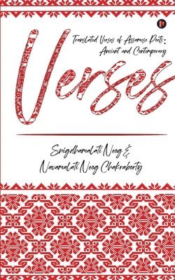 Verses: Translated Verses of Assamese Poets: Ancient and Contemporary 1