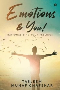 bokomslag Emotions & You!: Rationalizing Your Feelings