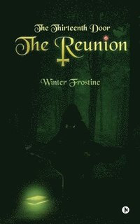 bokomslag The Thirteenth Door: The Reunion