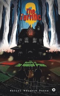 bokomslag The Terrific Three: The Mystery of The Haunted House