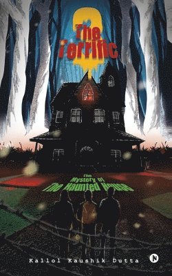 The Terrific Three: The Mystery of The Haunted House 1