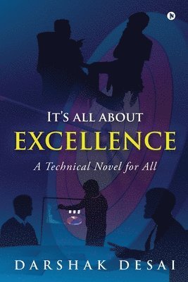 Darshak Desai - It's all about Excellence, Häftad