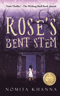 bokomslag Rose's Bent Stem: 'Dark Thriller' - The Wishing Shelf Book Awards