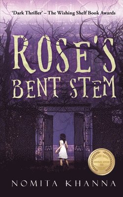 Rose's Bent Stem: 'Dark Thriller' - The Wishing Shelf Book Awards 1