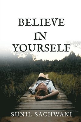Sunil Sachwani, Sachwani,Sunil - Believe in Yourself, Häftad