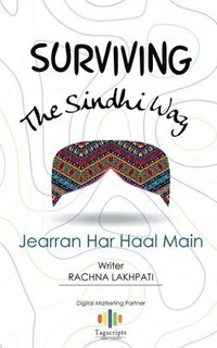 bokomslag Surviving The Sindhi Way
