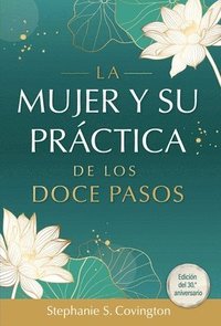 bokomslag La Mujer Y Su Practica de Los Doce Pasos