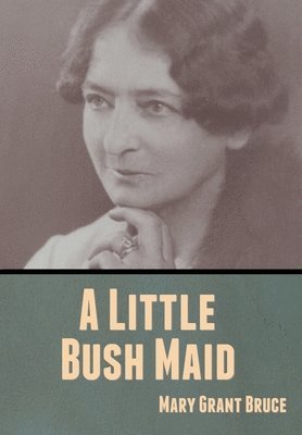 bokomslag A Little Bush Maid