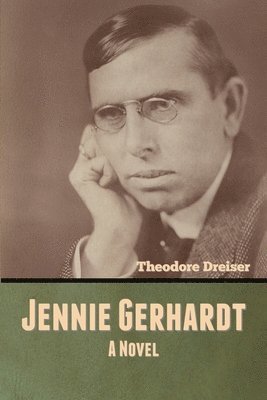 Theodore Dreiser - Jennie Gerhardt, Häftad