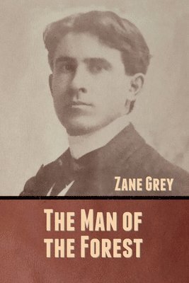 Zane Grey - Man of the Forest, Häftad
