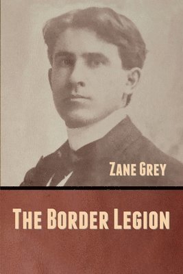 Zane Grey - Border Legion, Häftad