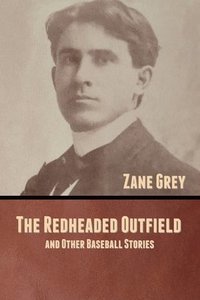 bokomslag Redheaded Outfield, and Other Baseball Stories