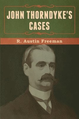 John Thorndyke's Cases