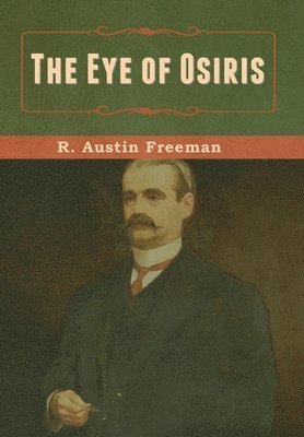 R Austin Freeman - Eye of Osiris, Inbunden