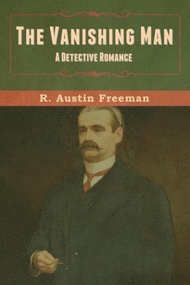 R Austin Freeman - Vanishing Man, Häftad