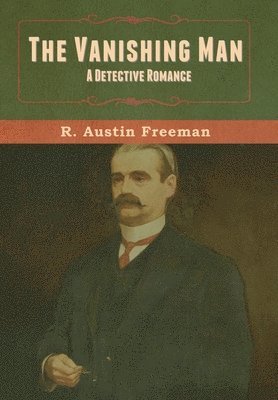 R Austin Freeman - Vanishing Man, Inbunden