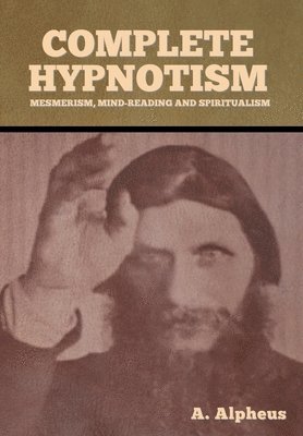 bokomslag Complete Hypnotism