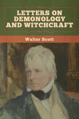 Letters on Demonology and Witchcraft 1