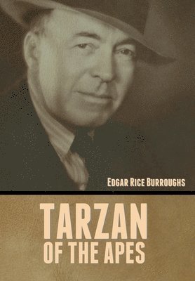 Edgar Rice Burroughs, Rice Burroughs, Edgar - Tarzan of the Apes, Inbunden