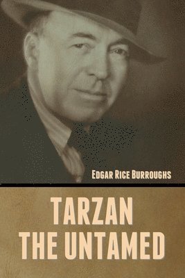 Edgar Rice Burroughs, Rice Burroughs, Edgar - Tarzan the Untamed, Häftad