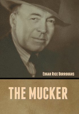 Edgar Rice Burroughs, Rice Burroughs, Edgar - Mucker, Inbunden