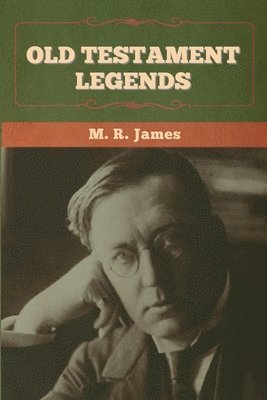 M R James - Old Testament Legends, Häftad