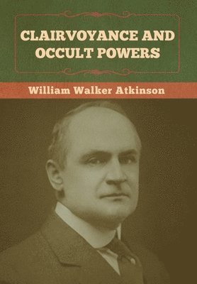 Clairvoyance and Occult Powers