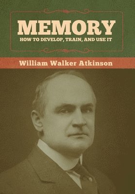 William Walker Atkinson, Walker Atkinson, William - Memory, Inbunden