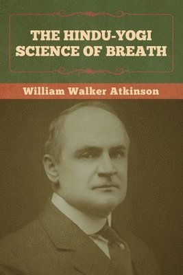 William Walker Atkinson, Walker Atkinson, William - Hindu-Yogi Science of Breath, Häftad