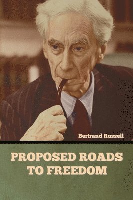 Bertrand Russell - Proposed Roads to Freedom, Häftad