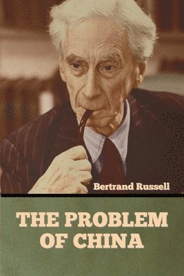 Bertrand Russell - Problem of China, Häftad