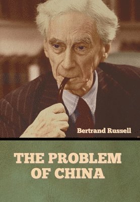Bertrand Russell - Problem of China, Inbunden