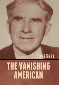 bokomslag The Vanishing American