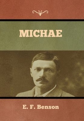 E F Benson, E. F. Benson, F. Benson, E. - Michae, Inbunden