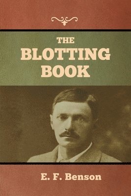 E F Benson, E. F. Benson, F. Benson, E. - Blotting Book, Häftad