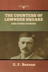 bokomslag The Countess of Lowndes Square, and Other Stories