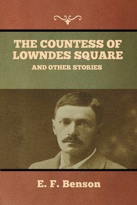 bokomslag The Countess of Lowndes Square, and Other Stories