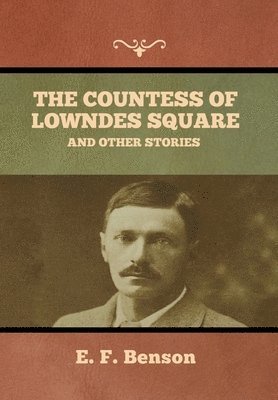 The Countess of Lowndes Square, and Other Stories 1