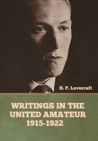 bokomslag Writings in the United Amateur, 1915-1922